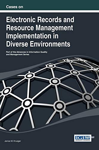 Cases On Electronic Records And Resource Management Implementation In Diverse Environments