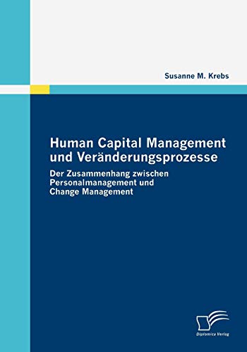 human capital management und ver nderungsprozesse der zusammenhang zwischen personalmanagement und change