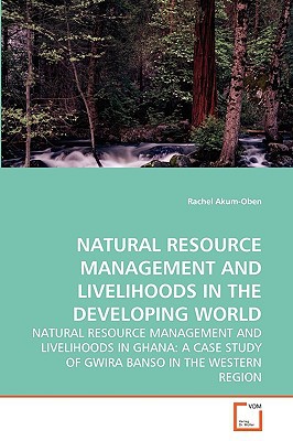 natural resource management and livelihoods in the developing world natural resource management and