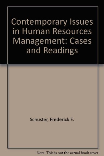 contemporary issues in human resources management cases and readings 1st edition schuster, fred e.,
