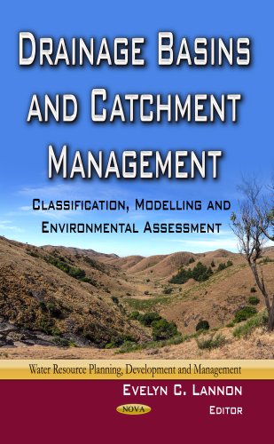 drainage basins and catchment management classification modelling and environmental assessment 1st edition