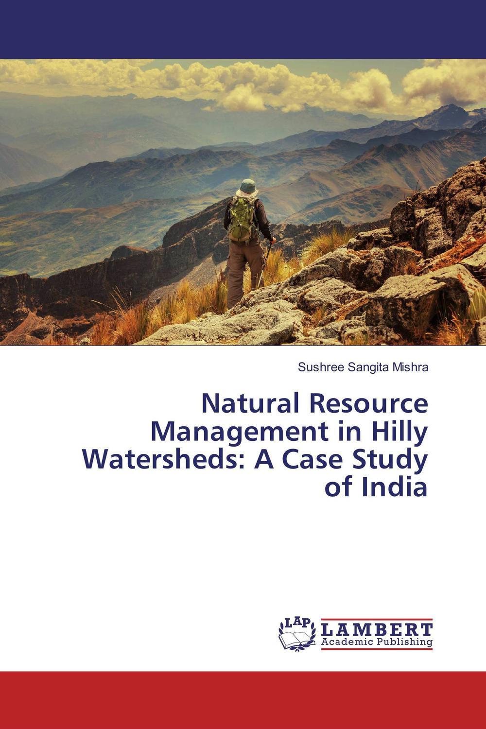 natural resource management in hilly watersheds a case study of india 1st edition mishra, sushree sangita