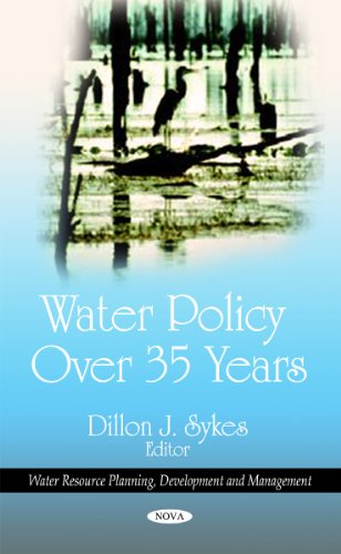 water policy over 35 years 1st edition dillion j. sykes 160876754x, 9781608767540