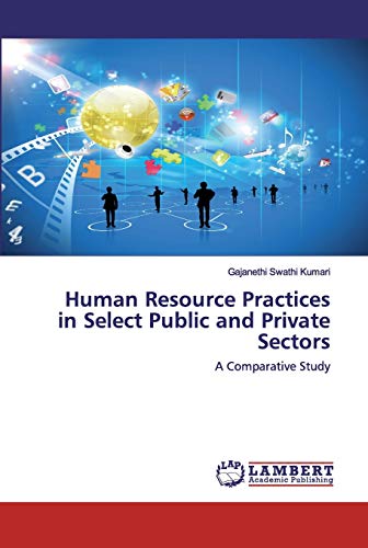 human resource practices in select public and private sectors a comparative study 1st edition swathi kumari,
