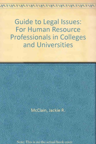 guide to legal issues for human resource professionals in colleges and universities 1st edition mcclain,