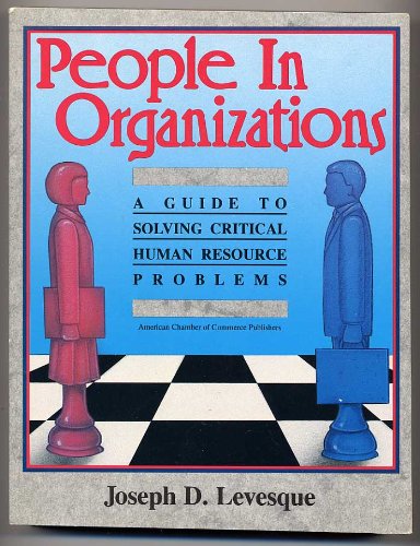 people in organizations a guide to solving critical human resource problems 1st edition j.k 0923606009,
