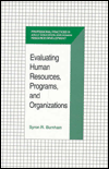 evaluating human resources programs and organizations 1st edition burnham, byron r. 089464680x, 9780894646805