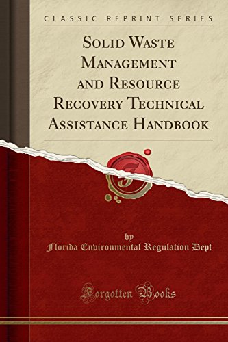 solid waste management and resource recovery technical assistance handbook 1st edition florida environmental