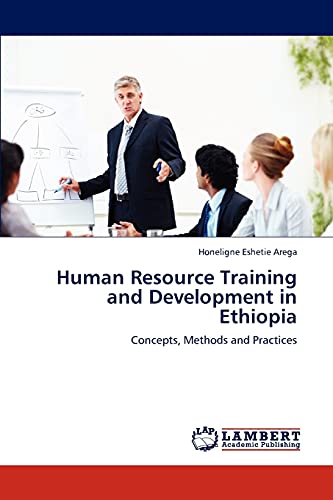 human resource training and development in ethiopia concepts methods and practices 1st edition arega,