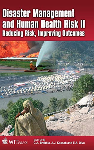 disaster management and human health risk ii 1st edition c. a. brebbia, a. j. kassab, e. divo 1845645367,