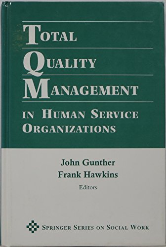 total quality management in human service organizations 1st edition gunther 0826193404, 9780826193407