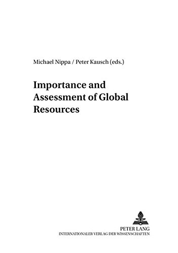 importance and assessment of global resources 1st edition michael nippa 3631393164, 9783631393161