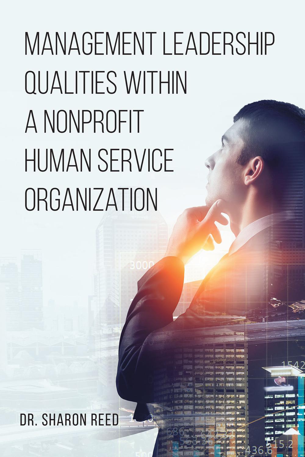 management leadership qualities within a nonprofit human service organization 2nd edition reed, dr. sharon