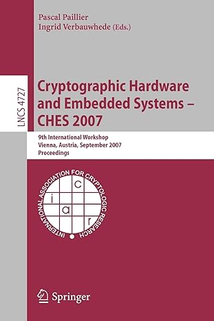 cryptographic hardware and embedded systems ches 2007 9th international workshop vienna austria september