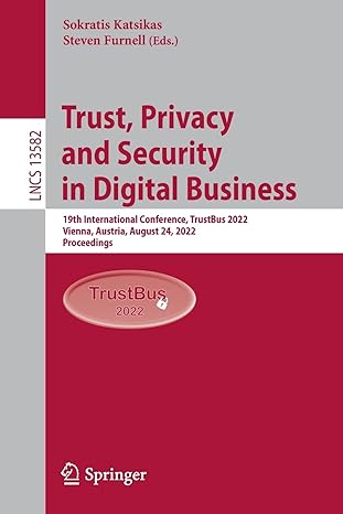trust privacy and security in digital business 19th international conference trustbus 2022 vienna austria