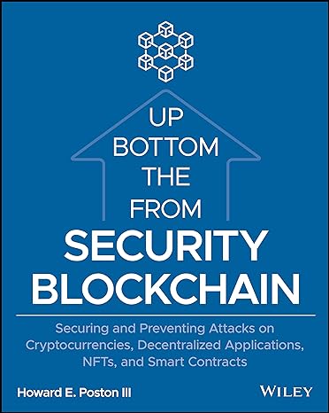 blockchain security from the bottom up securing and preventing attacks on cryptocurrencies decentralized