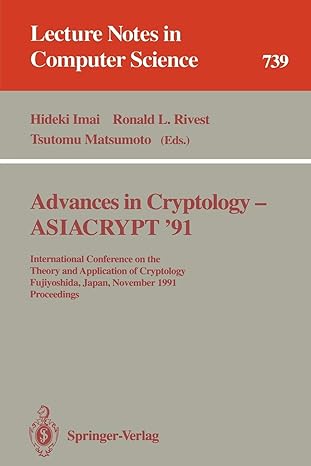 advances in cryptology asiacrypt 91 international conference on the theory and application of cryptology