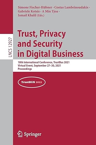 trust privacy and security in digital business 18th international conference trustbus 2021 virtual event