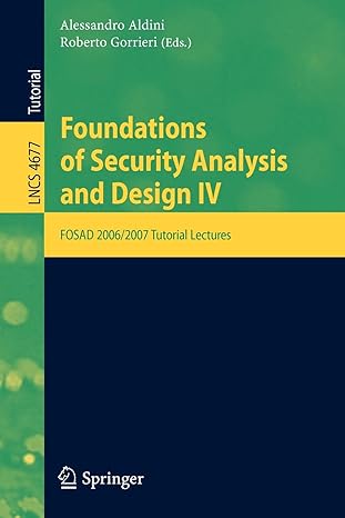 foundations of security analysis and design fosad 2006/2007 turtorial lectures 2007 edition alessandro aldini