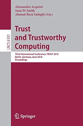 trust and trustworthy computing third international conference trust 2010 berlin germany june 2010