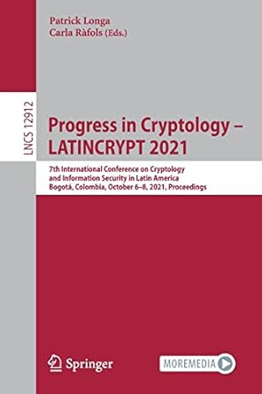 progress in cryptology latincrypt 2021 7th international conference on cryptology and information security in