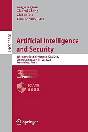 artificial intelligence and security 8th international conference icais 2022 qinghai china july 15 20 2022