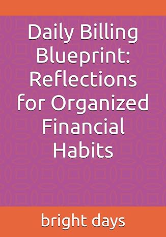 daily billing blueprint reflections for organized financial habits 1st edition bright days b0ccxvpkwn