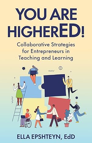 you are highered collaborative strategies for entrepreneurs in teaching and learning 1st edition ella
