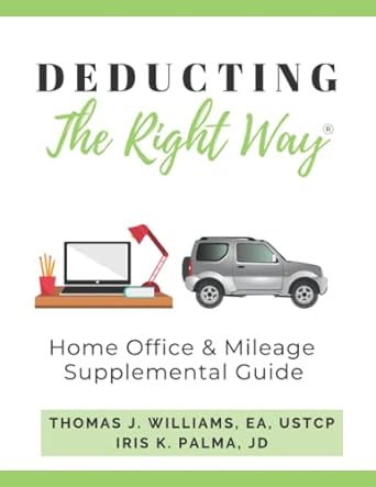 deducting the right way home office and mileage supplemental guide 1st edition thomas j. williams, ea, ustcp