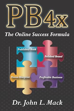 pb4x the online success formula 1st edition dr. john l. mack 979-8795082608