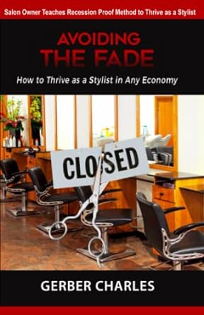 Avoiding The Fade How To Thrive As A Stylist In Any Economy