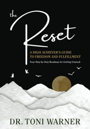 the reset a high achiever s guide to freedom and fulfillment your step by step roadmap for getting unstuck