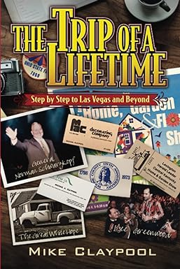 the trip of a lifetime step by step to las vegas and beyond 1st edition mike claypool 979-8417834202