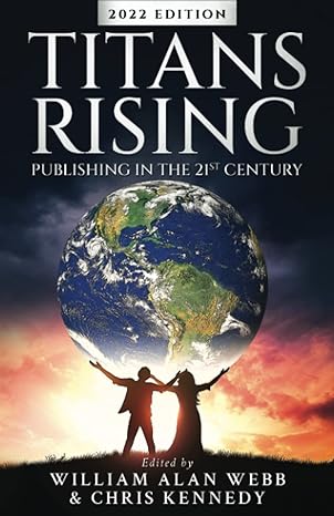 titans rising the business of writing science fiction fantasy and horror in the 21st century 1st edition