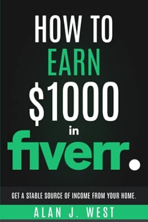 How To Earn $1000 In Fiverr Get A Stable Source Of Income From Your Home