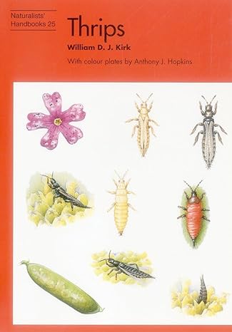 naturalists handbooks 25 thrips 1st edition william kirk ,anthony hopkins 0855463074, 978-0855463076