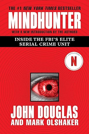 mindhunter inside the fbis elite serial crime unit 1st edition john e douglas ,mark olshaker 1501191969,