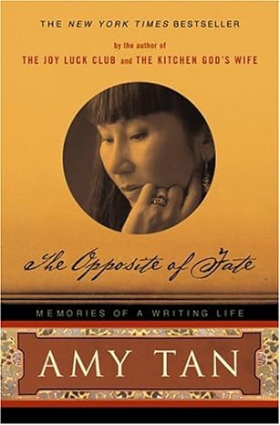 the opposite of fate memories of a writing life 1st edition amy tan 0142004898, 978-0142004890