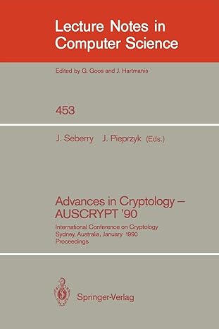advances in cryptology auscrypt 90 international conference on cryptology sydney australia january 1990
