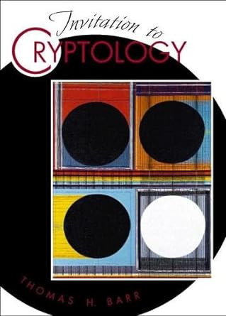 invitation to cryptology 1st edition thomas barr 0130889768, 978-0130889768