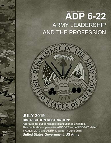 army doctrine publication adp 6 22 army leadership and the profession july 2019  us army, united states