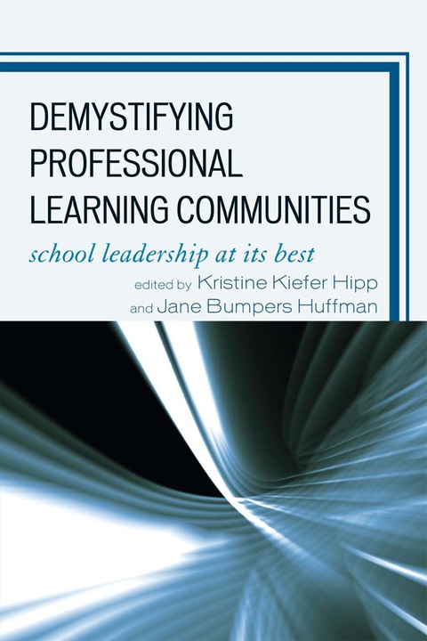 demystifying professional learning communities school leadership at its best 3rd edition kristine hipp, jane