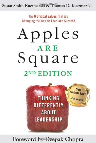 apples are square thinking differently about leadership 2nd edition smith kuczmarski, susan, kuczmarski,