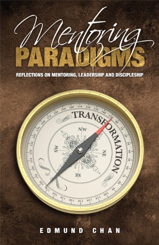 Mentoring Paradigms Reflections On Mentoring Leadership And Discipleship