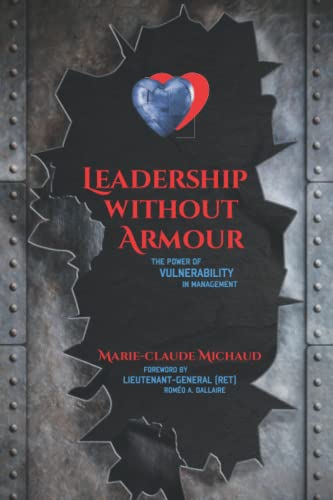 leadership without armour the power of vulnerability in management  michaud, marie claude 0995911347,