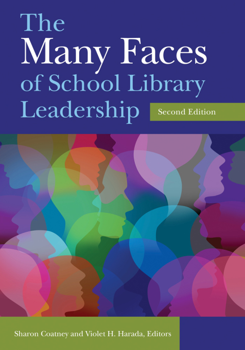 the many faces of school library leadership 2nd edition 2nd edition sarah flowers 144084898x, 9781440848988