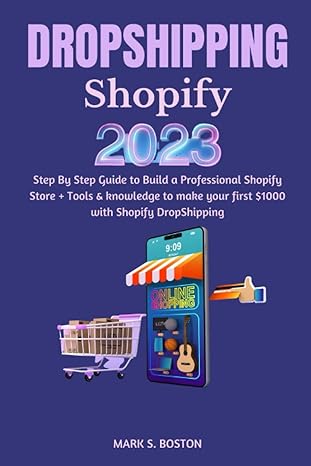 dropshipping shopify 2023 step by step guide to build a professional shopify store + tools and knowledge to