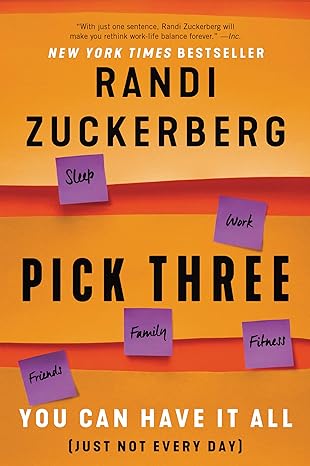 pick three you can have it all 1st edition randi zuckerberg 0062842838, 978-0062842831