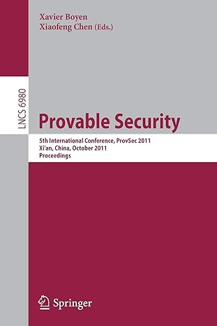 provable security 5th international conference provsec 2011 xian china october 2011 proceedings 2011 edition