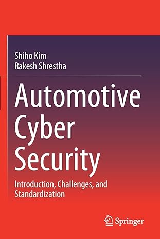 automotive cyber security introduction challenges and standardization 1st edition shiho kim ,rakesh shrestha